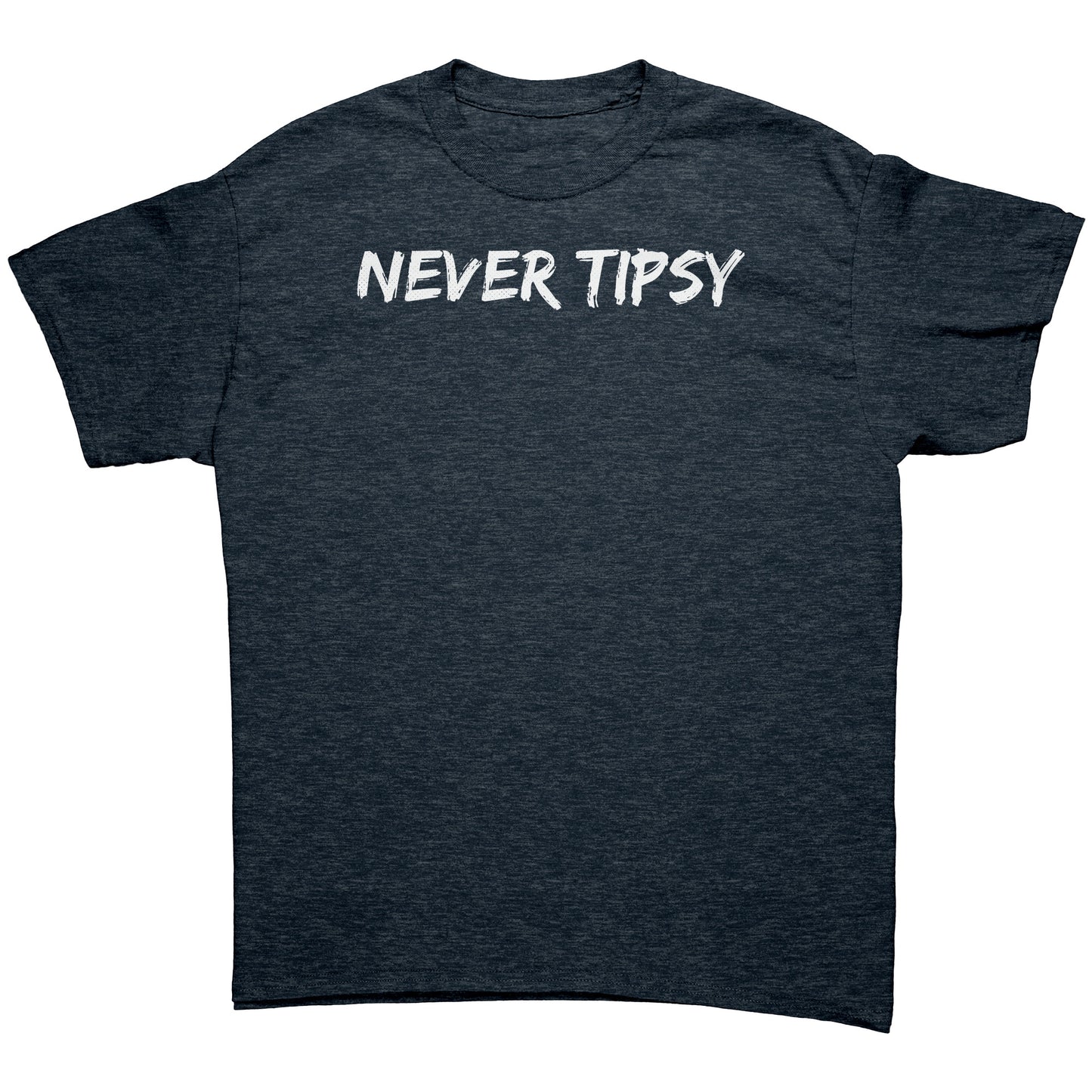 Never Tipsy