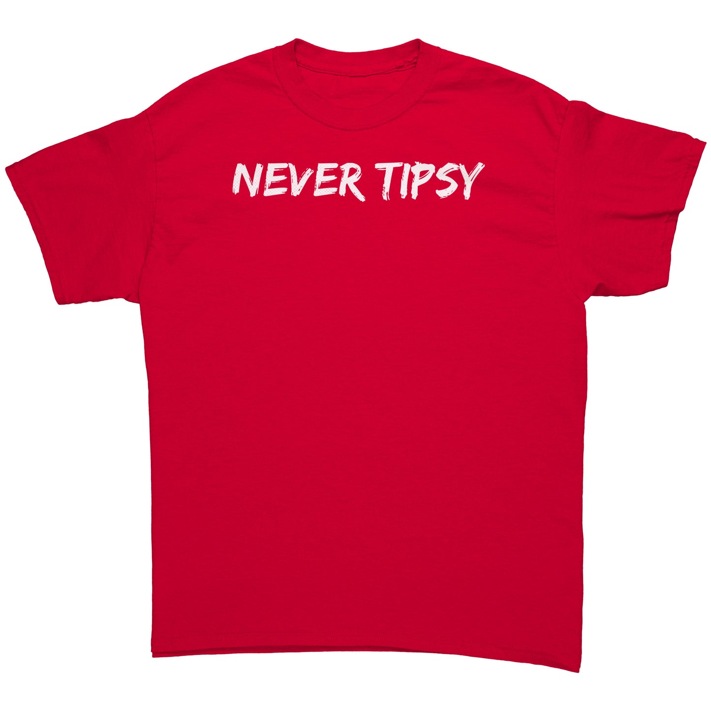 Never Tipsy